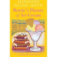 Bertie's Theory of Ice Cream
