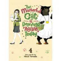 Seven Seas Entertainment The Masterful Cat Is Depressed Again Today Vol. 4