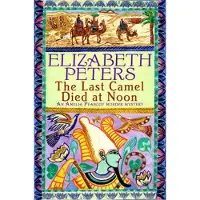 The Last Camel Died at Noon