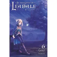Yen Press In the Land of Leadale, Vol. 6 (Light Novel): Volume 6