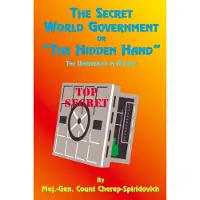 Book Tree The Secret World Government or "The Hidden Hand": The Unrevealed in History