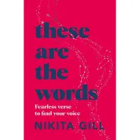 Nikita Gill These Are the Words