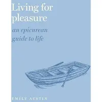 BOKUS Living for Pleasure: An Epicurean Guide to Life