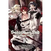 Kagami, Takaya Seraph of the End, Vol. 10: Vampire Reign