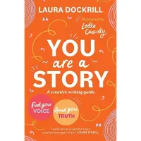 Hot Key Books You Are a Story: A creative writing guide to find your voice and speak your truth