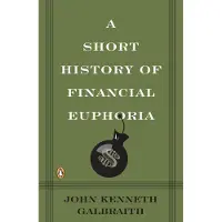 A Short History of Financial Euphoria