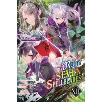 Yen Press Reign of the Seven Spellblades, Vol. 12 (light novel)