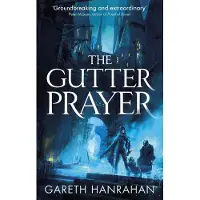 The Gutter Prayer: The Black Iron Legacy, Book One