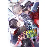 Yen Press Reign of the Seven Spellblades, Vol. 1 (light novel)
