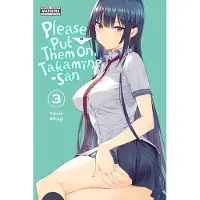 Yen Press Please Put Them On, Takamine-san, Vol. 3