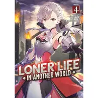 Seven Seas Entertainment Loner Life in Another World (Light Novel) Vol. 4
