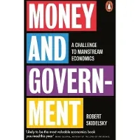 Money and Government: A Challenge to Mainstream Economics