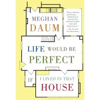 Knopf Doubleday Publishing Group Life Would Be Perfect If I Lived in That House