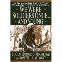 Penguin Random House We Were Soldiers Once...and Young: Ia Drang - The Battle That Changed the War in Vietnam