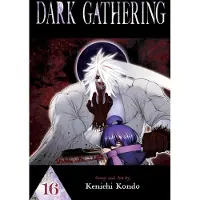 Viz Media, Subs. of Shogakukan Inc Dark Gathering, Vol. 16
