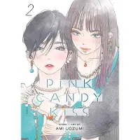 Viz Media, Subs. of Shogakukan Inc Pink Candy Kiss, Vol. 2
