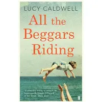 All the Beggars Riding