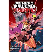 Hideyuki Furuhashi My Hero Academia: Vigilantes, Vol. 10