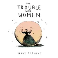 The Trouble with Women