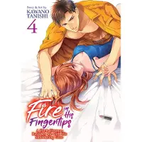 Seven Seas Entertainment Fire in His Fingertips: A Flirty Fireman Ravishes Me with His Smoldering Gaze Vol. 4