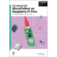Get started with MicroPython on Raspberry Pi Pico: The Official Raspberry Pi Pico Guide