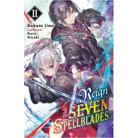 Yen Press Reign of the Seven Spellblades, Vol. 2 (Light Novel): Volume 2