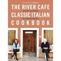 The River Cafe Classic Italian Cookbook