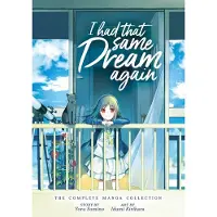 Seven Seas Entertainment I Had That Same Dream Again: The Complete Manga Collection