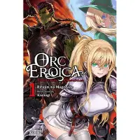Little, Brown and Company Orc Eroica, Vol. 1 (Light Novel): Conjecture Chronicles Volume 1