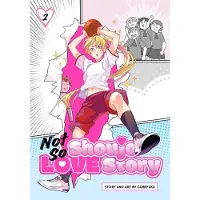 Viz Media, Subs. of Shogakukan Inc Not So Shoujo Love Story, Vol. 2