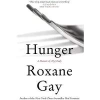Hunger: A Memoir of (My) Body