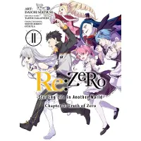 Little, Brown and Company RE: Zero -Starting Life in Another World-, Chapter 3: Truth of Zero, Vol. 11 (Manga): Volume 11