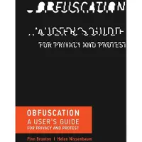 MIT Press Obfuscation: A User's Guide for Privacy and Protest
