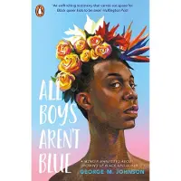 Penguin Books Ltd All Boys Aren't Blue: A Memoir - Manifesto