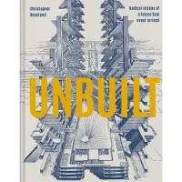 Rizzoli Unbuilt: Radical visions of a future that never arrived
