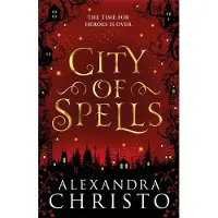 Hot Key Books City of Spells (sequel to Into the Crooked Place)