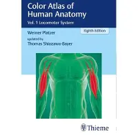 Thieme Color Atlas of Human Anatomy: Vol. 1 Locomotor System
