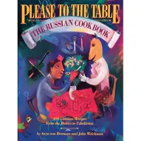 Please to the Table: The Russian Cookbook
