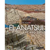 El Anatsui: Art and Life. Revised and Expanded