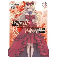 Seven Seas Entertainment Arifureta: From Commonplace to World's Strongest (Light Novel) Vol. 13
