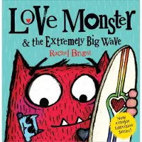 Rachel Bright Love Monster and the Extremely Big Wave