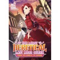Seven Seas Entertainment The Most Heretical Last Boss Queen: From Villainess to Savior (Light Novel) Vol. 2