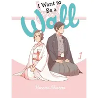 Yen Press I Want to Be a Wall, Vol. 1
