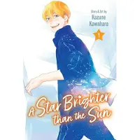 Viz Media, Subs. of Shogakukan Inc A Star Brighter than the Sun, Vol. 1