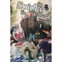 Baba, Okina So I'm a Spider, So What?, Vol. 1 (Light Novel)