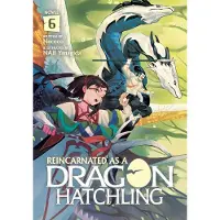 Seven Seas Entertainment Reincarnated as a Dragon Hatchling (Light Novel) Vol. 6