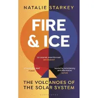 Fire and Ice: The Volcanoes of the Solar System