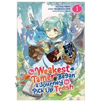 Seven Seas Entertainment The Weakest Tamer Began a Journey to Pick Up Trash (Manga) Vol. 1
