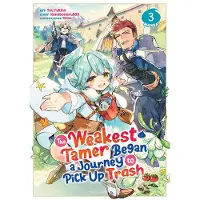 Seven Seas Entertainment The Weakest Tamer Began a Journey to Pick Up Trash (Manga) Vol. 3
