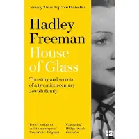 HOUSE OF GLASS PB: The story and secrets of a twentieth-century Jewish family